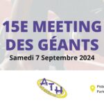 Le 07 Septembre à partir de 12h, ce sera le 15e Meeting des Géants Ath Athlétisme